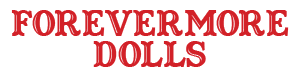 Forevermore Dolls